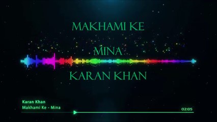 Karan Khan - Makhami Ke (Official) - Mina