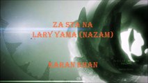 Karan Khan - Za Sta Na Lary Yama (Nazam) (Official)