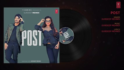 Gurdeep Mehndi: Post (Full Audio Song) | Latest Punjabi Song 2017