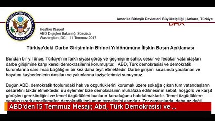 ABD'den 15 Temmuz Mesajı; Abd, Türk Demokrasisi ve Demokratik Kurumlarına Sarsılmaz Bağlılığını Bir...