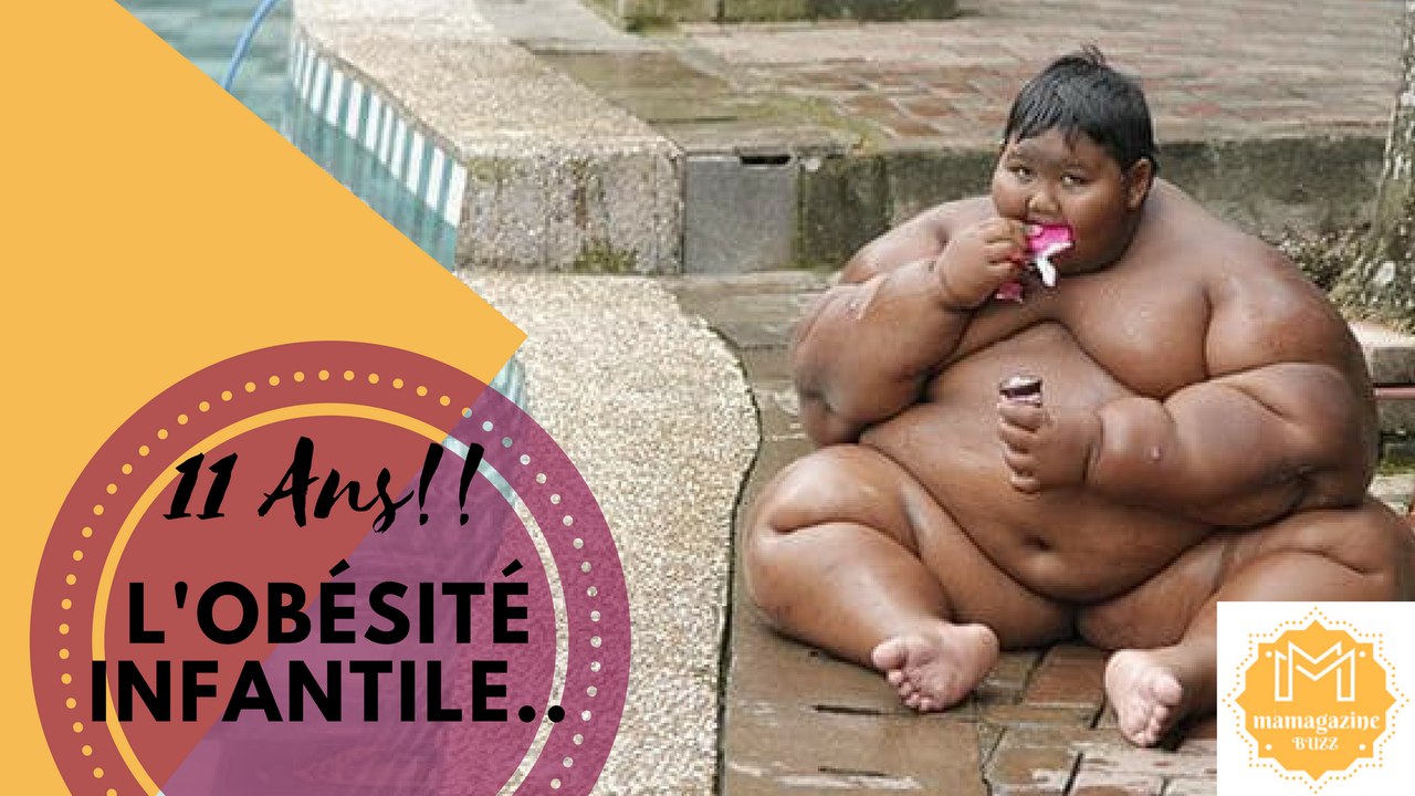 L'obésité infantile..11ans!!