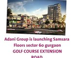 Adani Samsara Ultimate Space in Gurgaon