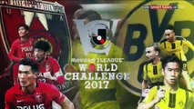 All Goals HD - Urawa Red Diamonds 2-3 Borussia Dortmund -15.07.2017 HD