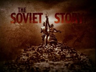 A História Soviética [A VERDADEIRA] (The Soviet Story) - parte 1 (o Documentário odiado pelos Socialistas)
