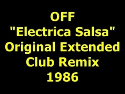 OFF Electrica Salsa Extended Remix 1986