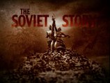 A História Soviética [A VERDADEIRA] (The Soviet Story) - parte 2 (o Documentário odiado pelos Socialistas)