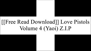 [3BAC5.[F.R.E.E] [D.O.W.N.L.O.A.D]] Love Pistols Volume 4 (Yaoi) by Tarako KotobukiEiki EikiYonezou NekotaYonezou Nekota [E.P.U.B]