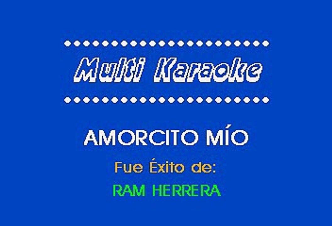 Ram  Herrera - Amorcito Mio (Karaoke)