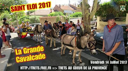 ST ELOI 2017 - CAVALCADE 2017 TRETS