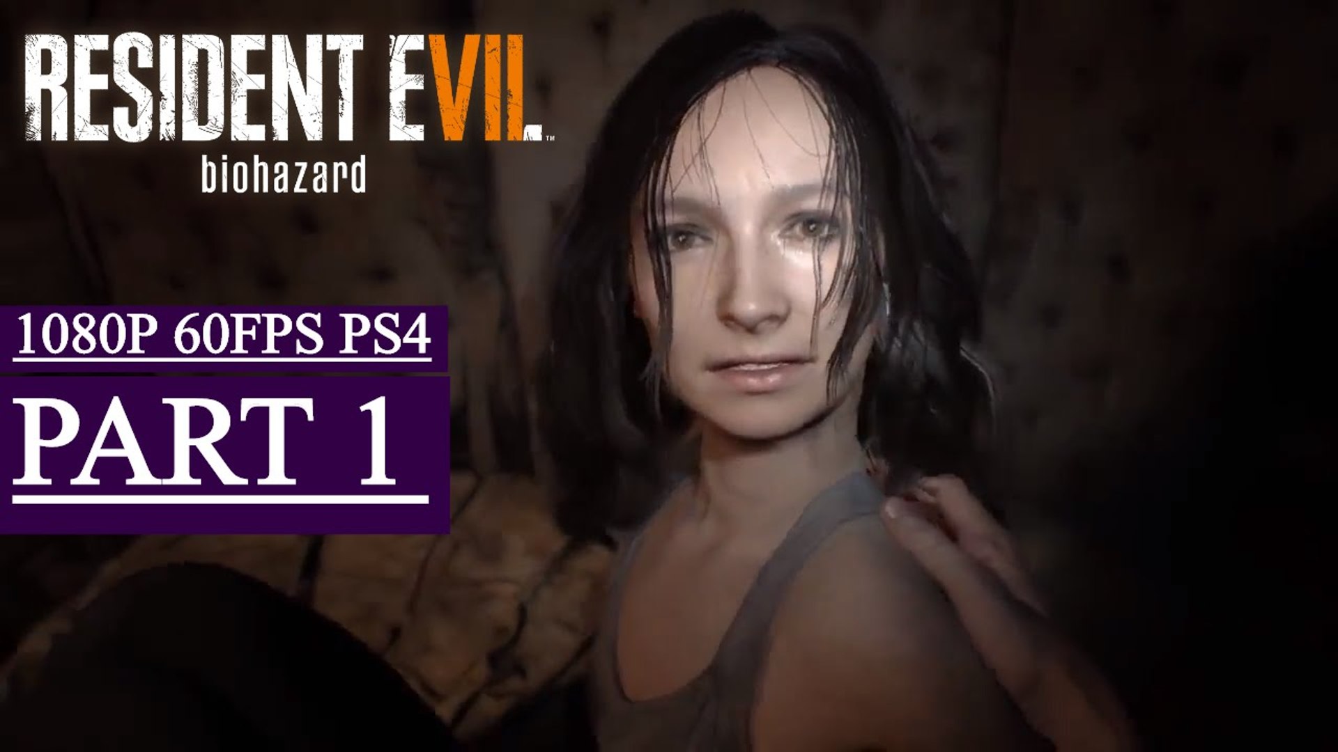 Resident Evil 7 Part 1