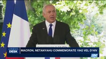 i24NEWS DESK | Macron, Netanyahu commemorate 1942 Vel d'hiv | Sunday, July 16th 2017