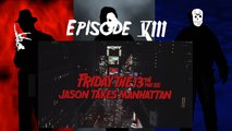 Ep.08 Friday the 13th: Jason Takes Manhattan