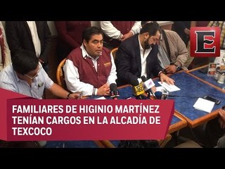 No es delito que familiares de Higinio Martínez trabajen con Delfina Gómez: Morena