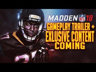 Madden 18 Gameplay Trailer & Exclusive Content Coming!