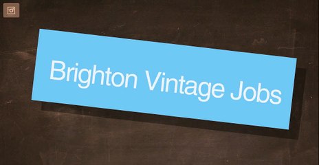 Brighton Vintage Jobs