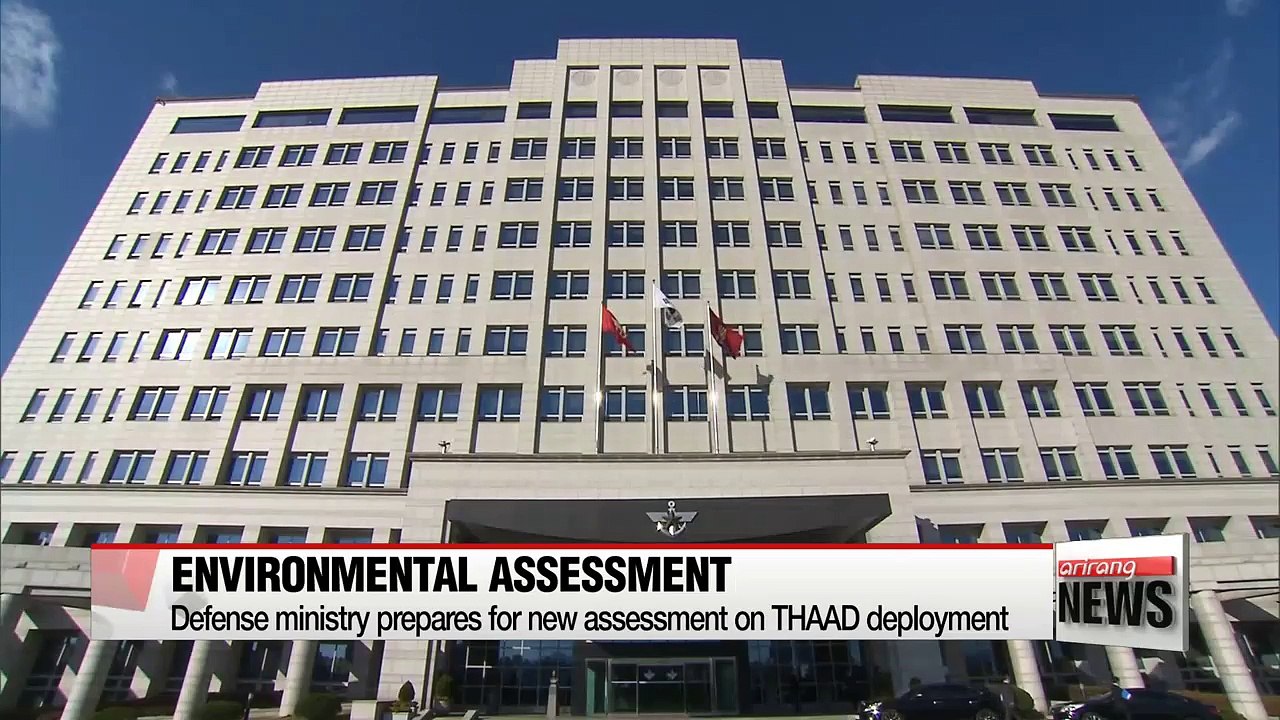 Defense ministry prepares for new environmental assessment on THAAD deployment