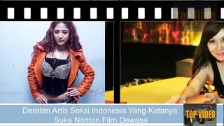 164.Wow, Artis Artis Seksi Indonesia Yang Katanya Suka Nonton Film Dewasa