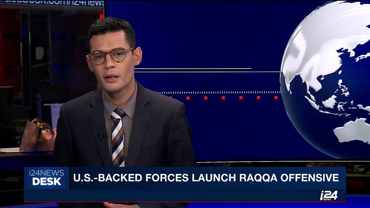 i24NEWS DESK | U.S.-backed forces launch Raqqa offensive | Wednesday, June 7th 2017