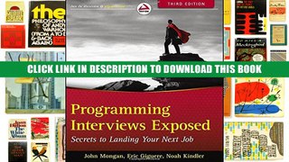 [Epub] Full Download Programming Interviews Exposed: Secrets to Landing Your Next Job Read Online