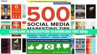 [Epub] Full Download 500 Social Media Marketing Tips: Essential Advice, Hints and Strategy for