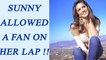 Sunny Leone ALLOWS fan to sit on her Laps; Watch | FilmiBeat
