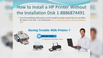 8886874491 Step to Install a HP Printer Without the Installation Disk