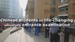 Chinese students sit life-changing university entrance examination