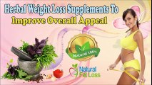 Herbal Weight Loss Supplements To Improve Overall Appeal