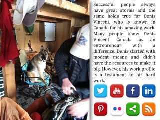 Incredible stories - Denis Vincent From Canada