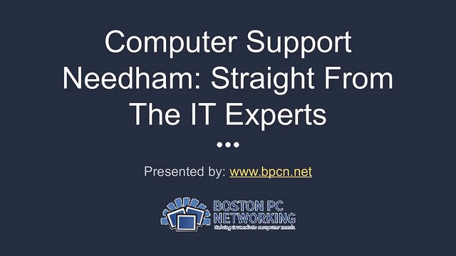 Computer Support Needham- Straight From The IT Experts