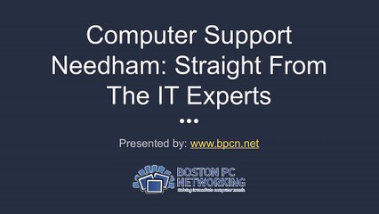 Computer Support Needham- Straight From The IT Experts