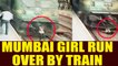 Mumbai girl escapes miraculously after being hit by train, Watch Video | Oneindia News