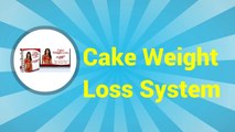 Cake Weight Loss System review - Cake Weight Loss Scam or Legit