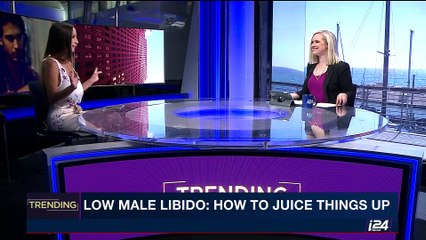TRENDING | Low male libido: how to juice things up | Wednesday, June 7th 2017