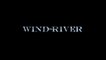 Wind River - Bande-annonce VOST