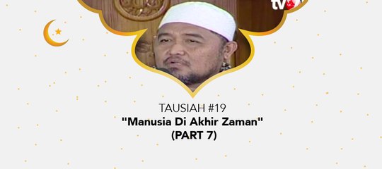Damai Indonesiaku Ramadhan - "Manusia Di Akhir Zaman" (part 7)