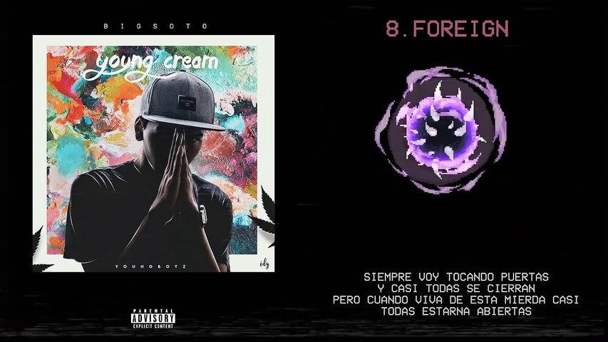 22.Big Soto - Foreign ft Episteme x Trainer #YOUNGCREAM