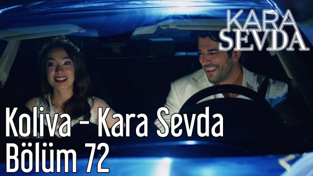 Kara Sevda 72. Bölüm Koliva - Kara Sevda