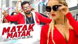Geeta Zaildar Matak Matak Video Feat. Dr Zeus