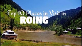Top 10 Places to Visit in Roing