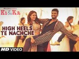Latest Video Song - HIGH HEELS TE NACHCHE - HD(Video Song) - KI & KA - Meet Bros ft. Jaz Dhami - Yo Yo Honey Singh - PK hungama mASTI Official Channel