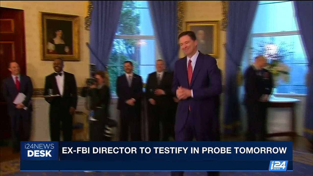 i24NEWS DESK | Ex-FBI director to testify in probe tomorrow | Wednesday, June 7th 2017