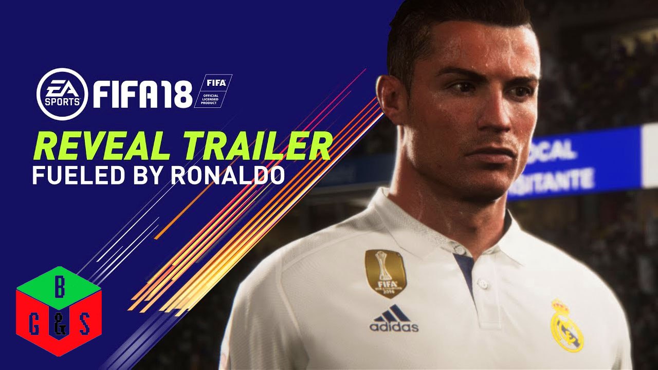 FIFA 18 REVEAL TRAILER - FUELED BY RONALDO