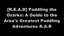 [qkPya.!B.e.s.t] Paddling the Ozarks: A Guide to the Area's Greatest Paddling Adventures by Mike BezemekNational Geographic Maps - Trails IllustratedJohnny MolloySteve Henry E.P.U.B