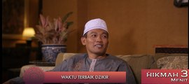 Hikmah 3 Menit - Waktu terbaik zikir