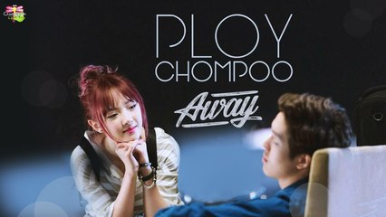 [Vietsub] Away - Ploychompoo (Jannine W)