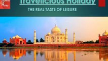 Most popular tour and travel company in India- Travelicious Holiday