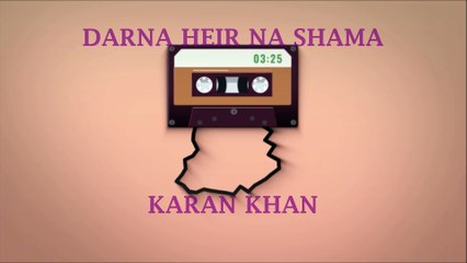 Karan Khan - Darna Heir Na Shama (Official) - Karan Khan Collection