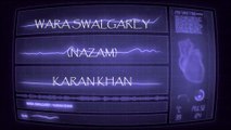 Karan Khan - Wara Swalgarey (Nazam) (Official) - Karan Khan Collection