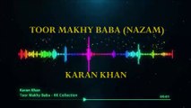 Karan Khan - Toor Makhy Baba (Nazam) (Official) - Karan Khan Collection